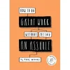 New Mags How to do Great Work without being an Asshole fra> Bøger|Bøger
